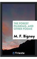 The forest pilgrims: and other poems