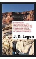 Quantitative Punctuation: A New Practical Method Based on the Evolution of the Literary Sentence in Modern English prose, pp. 1-40 (not complete)