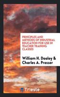 Principles and Methods of Industrial Education for Use in Teacher Training Classes