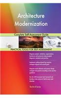 Architecture Modernization Complete Self-Assessment Guide