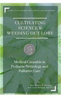 Cultivating Science & Weeding Out Lore
