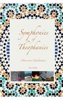 Symphonies of Theophanies: Moroccan Meditations
