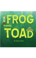 Frog Meets Toad
