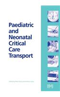 Paediatric and Neonatal Critical Care Transport