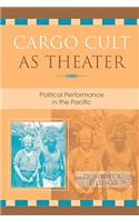 Cargo Cult as Theater