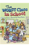 The Worst Class in the School: Poems collected by Brian Moses