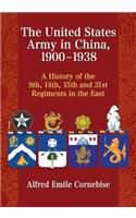 The United States Army in China, 1900-1938
