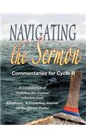 Navigating the Sermon for Cycle B of the Revised Common Lectionary