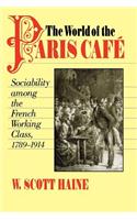 The World of the Paris Café