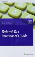 Federal Tax Practitioner's Guide (2022)