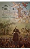 The First Prejudice: Religious Tolerance and Intolerance in Early America