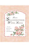 From Grandmother with Love: A Life Recalled for My Grandchild