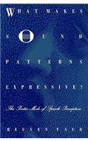 What Makes Sound Patterns Expressive?: The Poetic Mode of Speech Perception