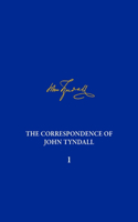 Correspondence of John Tyndall, Volume I