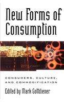 New Forms of Consumption