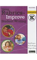 Using Rubrics to Improve Student Writing