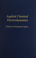 Applied Classical Electrodynamics v. 2; Nonlinear Optics