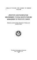 Prostatic Acid Phosphatase Measurement: Its Role in the Detection and Management of Prostatic Cancer (Annals of the New York Academy of Sciences)