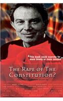 Rape of the Constitution?