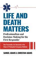 Life and Death Matters