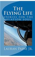 The Flying Life