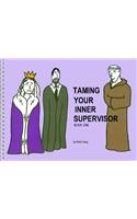 Taming Your Inner Supervisor