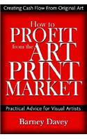 How to Profit from the Art Print Market