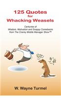 125 Quotes for Whacking Weasels