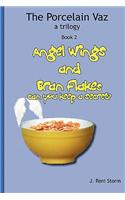 Angel Wings and Bran Flakes
