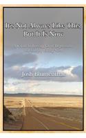It's Not Always Like This, But It Is Now: A Guide to Letting Go of Depression and Simply Living Well