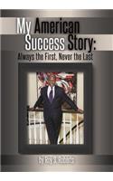 My American Success Story