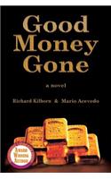 Good Money Gone