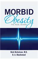 Morbid Obesity: The Real Skinny