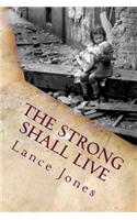 Strong Shall Live