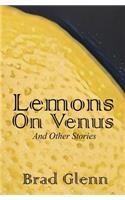 Lemons on Venus: A Collection of Short Stories