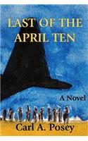 Last of the April Ten