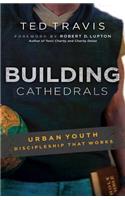 Building Cathedrals