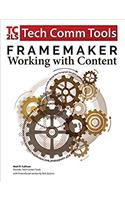 FrameMaker: Working with Content: Updated for 2017 Release of Adobe FrameMaker