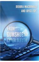 From Gumshoe to Cyber Sleuth
