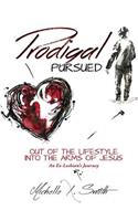 Prodigal Pursued