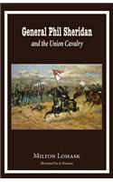 General Phil Sheridan and the Union Cavalry