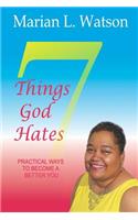 7 Things God Hates