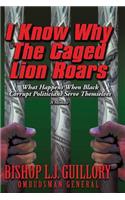 I Know Why the Caged Lion Roars