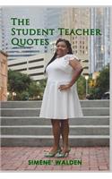 Student Teacher Quotes