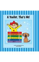 Teacher, That's Me!