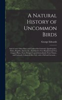 A Natural History of Uncommon Birds