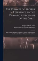 The Climate of Algiers in Reference to the Chronic Affections of the Chest