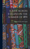 Ride Across Iceland in the Summer of 1891