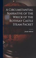 Circumstantial Narrative of the Wreck of the Rothsay Castle Steam Packet