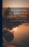 Christian Religion As A Healing Power
